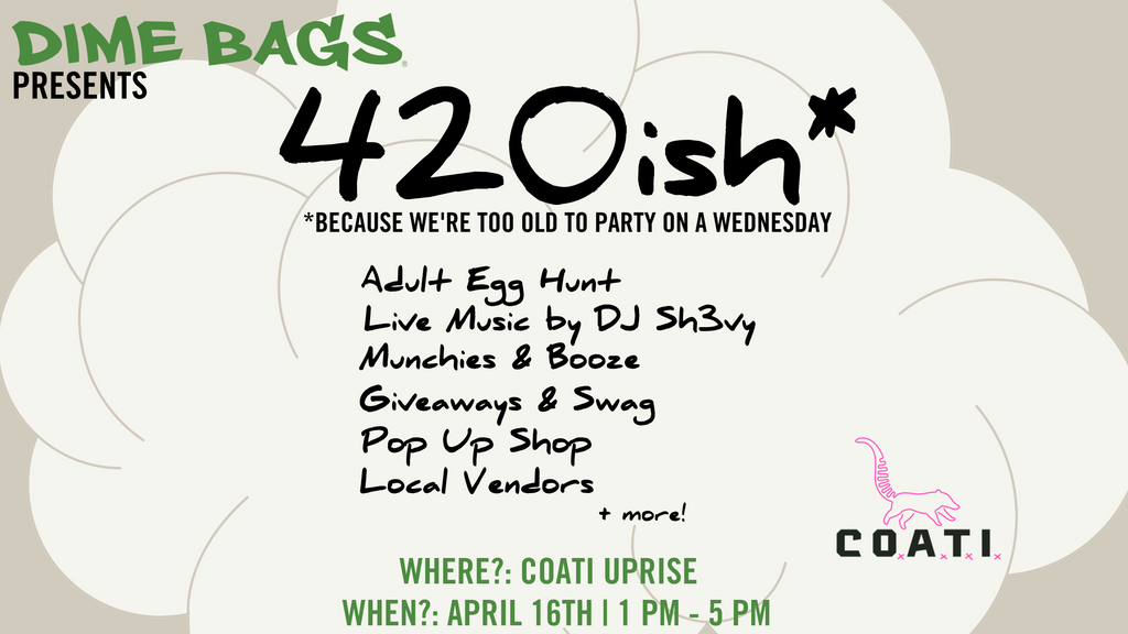 420ish* Pop-Up Event at COATI Uprise