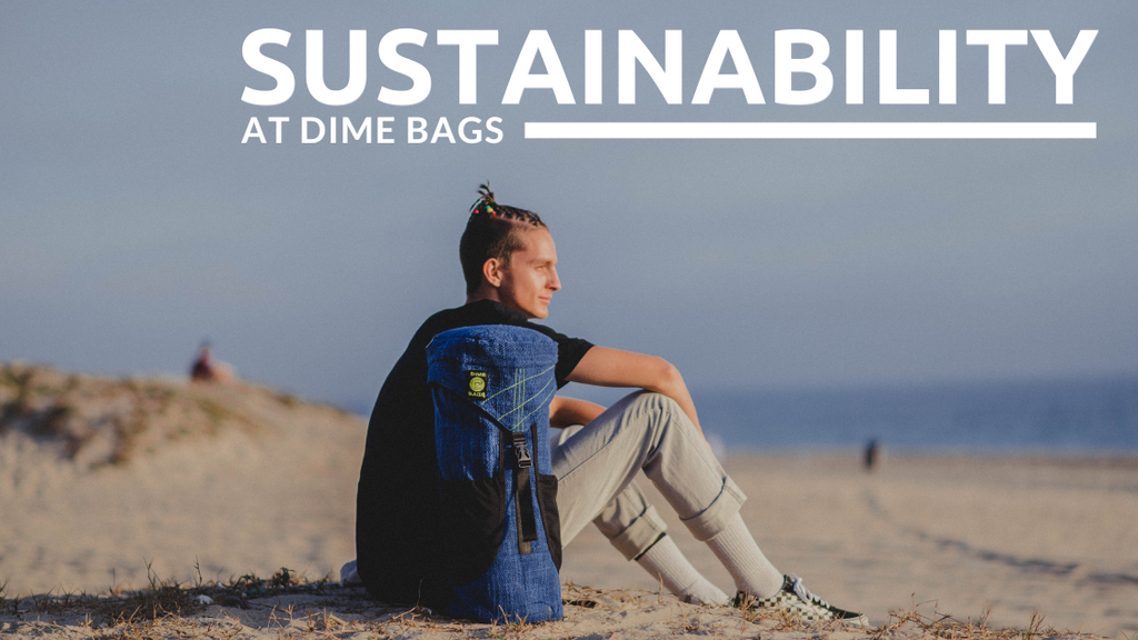 Sustainability at Dime Bags 