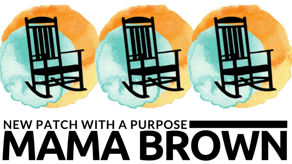 New Patch with A Purpose - Mama Brown